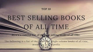 TOP 10 Best Selling Books Of All Time [upl. by Hanah532]