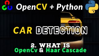 OpenCV Car Detection  2 What is OpenCV and Haar Cascade  Project Tutorial in Hindi [upl. by Idola]