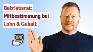 5 Fragen zum Lohn und Gehalt der Arbeitnehmer die der Betriebsrat gleichberechtigt mitentscheidet [upl. by Anenahs]