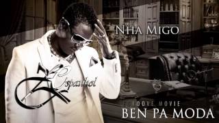 Ze Espanhol  Nha Migo feat Tony Frank Egroove Music [upl. by Jaehne302]