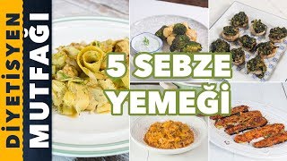 DİYETİNİZİ KOLAYLAŞTIRACAK 5 SEBZE YEMEĞİ [upl. by Muller123]