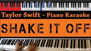 Taylor Swift  Shake it Off  HIGHER Key Piano Karaoke  Sing Along [upl. by Barnard]