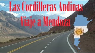 Viaje por las Cordilleras Andinas Ruta 7 l Mendoza l Argentina [upl. by Idna]