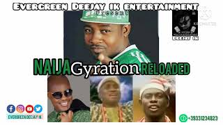 NAIJA GYRATION RELOADED  MIX BY DEEJAY IK  2021 MIX [upl. by Sophy773]