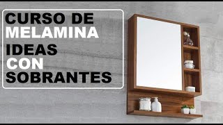 CURSO DE MELAMINA  IDEAS CON SOBRANTES [upl. by Arbed756]