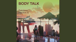 BODY TALK feat Pardon C [upl. by Zednanreh]