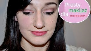 Prosty makijaż dla początkujących  TUTORIAL [upl. by Aekin157]