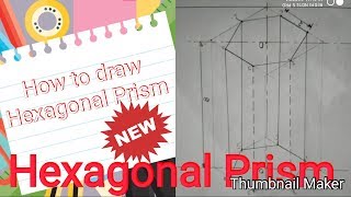 How to draw Hexagonal prism Drawing Hexagonal Prism [upl. by Owen]