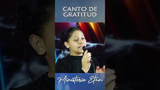 Canto de Gratitud musicacristiana AlabanzasCristianas MinisterioEtan adoracion [upl. by Odrarebe]