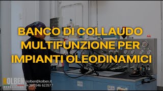 Kolben Srl  Banco di collaudo multi funzione per impianti oleodinamici [upl. by Sidoma]