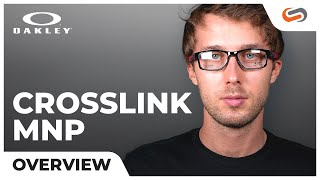 Oakley Crosslink MNP Overview  SportRx [upl. by Stefano]