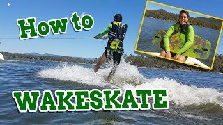 How to Wakeskate for Beginners [upl. by Neggem]