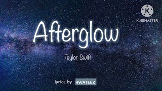 AFTERGLOW Taylor Swift  lyrics video [upl. by Wolsniw]