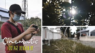 Cara Mendapatkan Cinematic Footage dengan HP [upl. by Ahrendt]