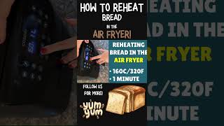 How To Reheat Bread In Air Fryer shorts [upl. by Brott342]