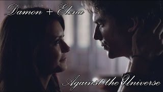 Damon and Elena  Against the Universe ♥ [upl. by Ruelu]