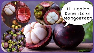 12 Health Benefits of Mangosteen [upl. by Nylecoj]