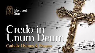 Credo in Unum Deum NiceneConstantinopolitan Creed  Catholic Hymns amp Prayers [upl. by Unni701]