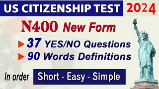 New N400 Practice US Citizenship Interview 2024  37 Yes No Questions and Vocabulary definitions [upl. by Tihor]