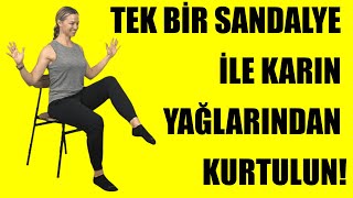 TEK BİR SANDALYE İLE KARIN YAĞLARINDAN KURTULUN [upl. by Aysab]