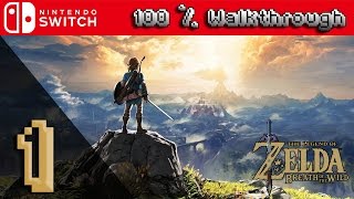 The Legend Of Zelda Breath Of The Wild  100 Walkthrough Part 1 100 Guide All Collectibles [upl. by Marissa]