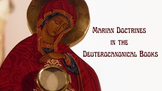 Marian Doctrines in the Deuterocanonical Books [upl. by Ahtram278]