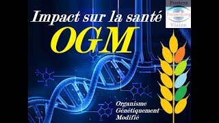 OGM Organismes Génétiquement Modifiés Agriculture et santé [upl. by Akinoj476]