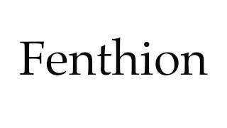 How to Pronounce Fenthion [upl. by Hna]