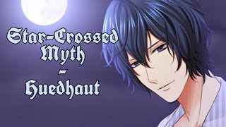 StarCrossed Myth  Huedhaut Prologue [upl. by Dyun]