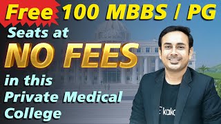 This Medical College has Announced FREE MBBS MD MS Seats  Cheapest Private College  NEET2023 [upl. by Auehsoj]