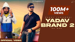 YADAV BRAND 2  Sunny Yaduvanshi ftAK Rok I Nitesh Ujoli I Flame Music I Latest haryanvi songs 2022 [upl. by Orimlede]