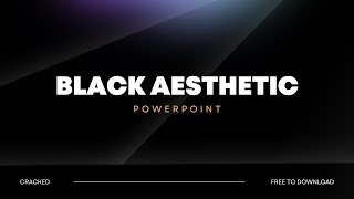 Black Aesthetic Powerpoint  Cracked free Version [upl. by Baese]