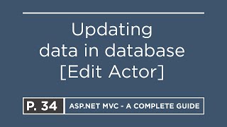 34 Updating data in database with Entity Framework Edit Actor  ASPNET MVC [upl. by Sosthina771]