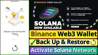 Binance Web3 Wallet Back Up and Solana Network Upgrade  New Update [upl. by Sonya]