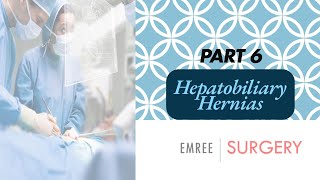 EMREE  Hepatobiliary and Hernias Surgery [upl. by Nedyarb]