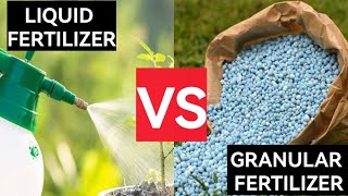 Liquid Vs Granular Fertilizer  Everything You Need to Know [upl. by Blancha672]