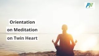 Orientation on Meditation of Twin Hearts [upl. by Layney]