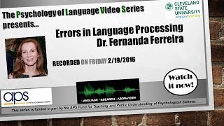 Psychology of Language Series  Dr Fernanda Ferreira presents on language errors [upl. by Oinotla592]