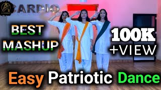 Easy Patriotic Dance Mashup  Best Republic day Dance  Best Petriotic Mashup 2024  Mix Song Dance [upl. by Aivilo]