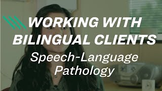 Working with bilingual clients at the Loyola Clinical Centers  SpeechLanguage Pathology [upl. by Gerrard]