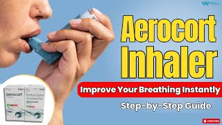 Aerocort Inhaler  How to Use  Know Its Side Effects amp Precautions [upl. by Bow]