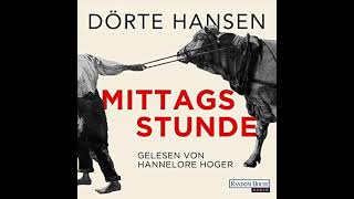 Kostenloses Hörbuch → Mittagsstunde von Dörte Hansen [upl. by Kensell]