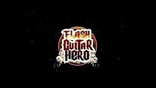 Flash Guitar Hero FGH [upl. by Inavihs146]