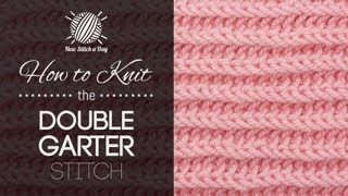 How to Knit the Double Garter Stitch [upl. by Pryor]