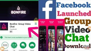 Facebook Group video chat app quotBonfirequot launching on Android   demo video  coming soon [upl. by Irami159]