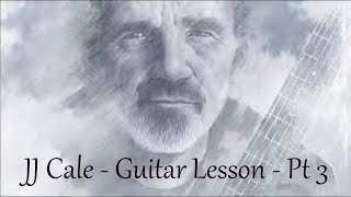 JJ Cale  Part 3  Guitar tutorial by Joe Murphy [upl. by Novak]