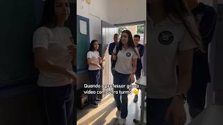 Pensa num ciúmes 👀😅 professora alunos shorts humor escola [upl. by Longley]