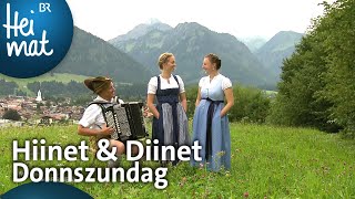 Hiinet amp Diinet Donnszundag  Musik in den Bergen l BR Heimat  die beste Volksmusik [upl. by Nosnhoj]