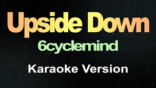 6cyclemind  Upside Down Karaoke [upl. by Id]