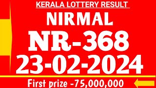 KERALA NIRMAL NR368 LOTTERY RESULT TODAY 23224KERALA LOTTERY [upl. by Arraik661]